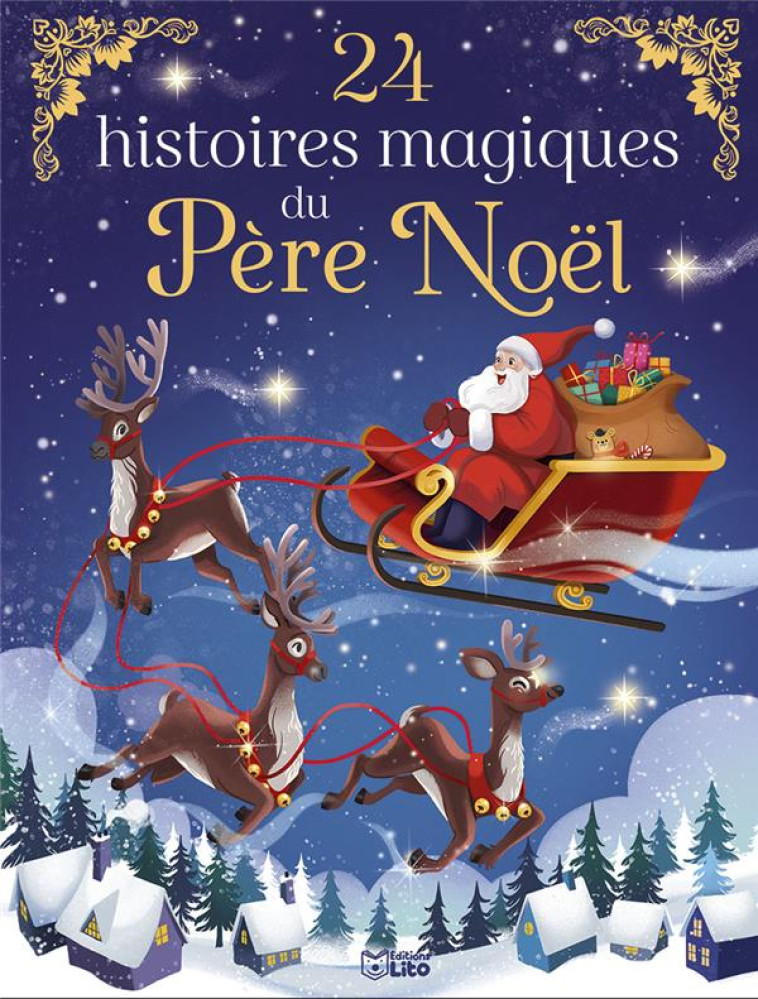 24 HISTOIRES MAGIQUES DU PERE NOEL - BERTRON-MARTIN AGNES - LITO