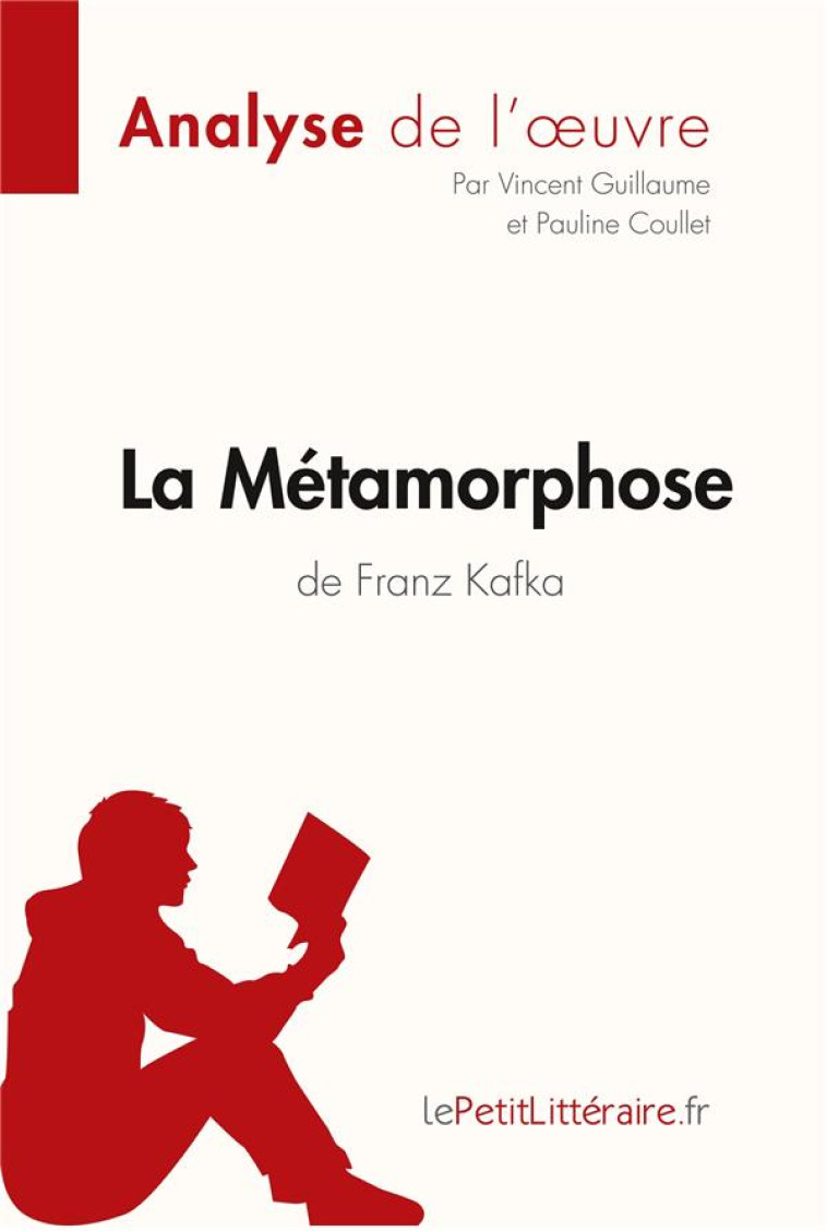 LA METAMORPHOSE DE FRANZ KAFKA : ANALYSE COMPLETE DE L'OEUVRE ET RESUME - GUILLAUME VINC - BOOKS ON DEMAND