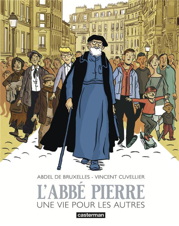 L-ABBE PIERRE - UNE VIE POUR LES AUTRES - DE BRUXELLES - CASTERMAN