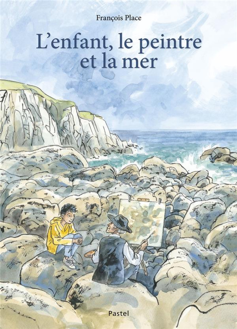 L-ENFANT, LE PEINTRE ET LA MER - PLACE FRANCOIS - EDL