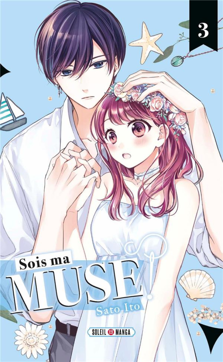 SOIS MA MUSE ! T03 - ITO SATO - Soleil Productions