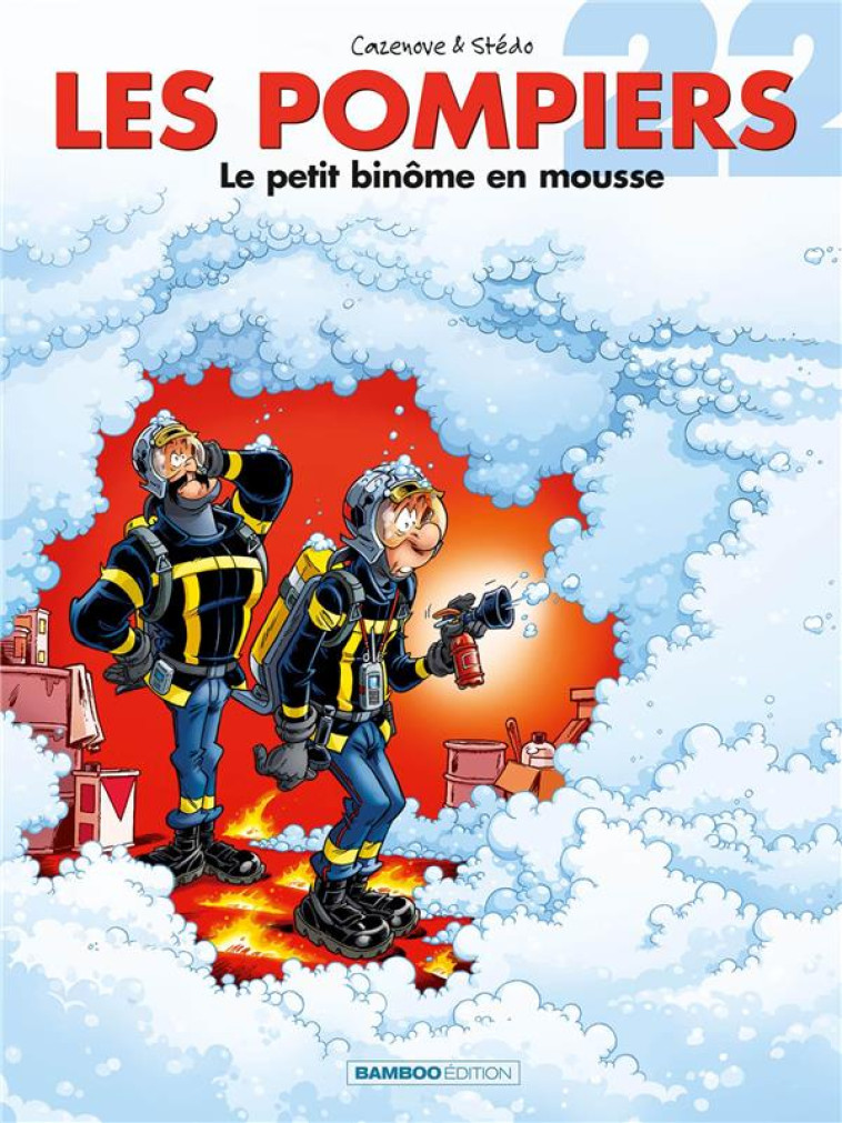 LES POMPIERS - TOME 22 - LE PETIT BINOME EN MOUSSE - STEDO/CAZENOVE - BAMBOO