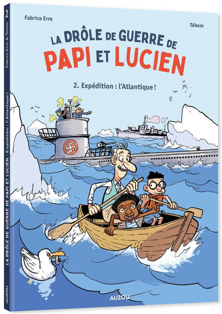 LA DROLE DE GUERRE DE PAPI ET LUCIEN - TOME 2 - EXPEDITION : L-ATLANTIQUE ! - ERRE/TEHEM - PHILIPPE AUZOU