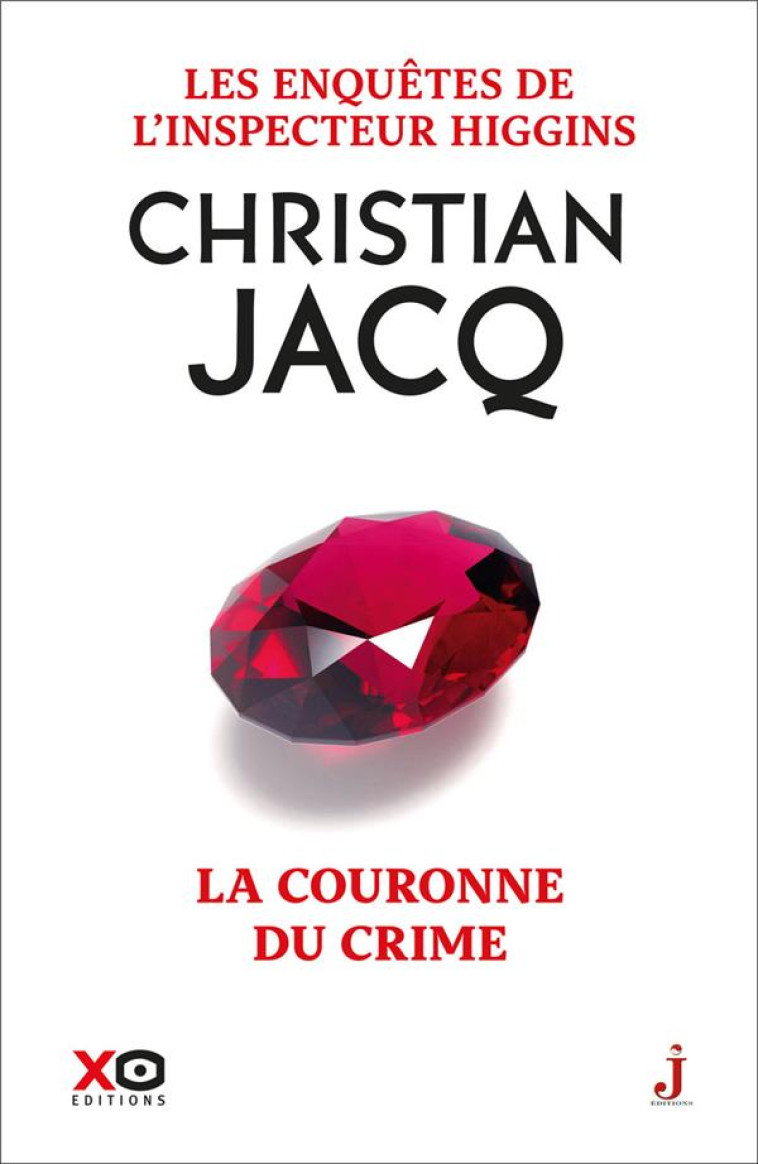 LES ENQUETES DE L-INSPECTEUR HIGGINS - TOME 44 LA COURONNE DU CRIME - JACQ CHRISTIAN - XO