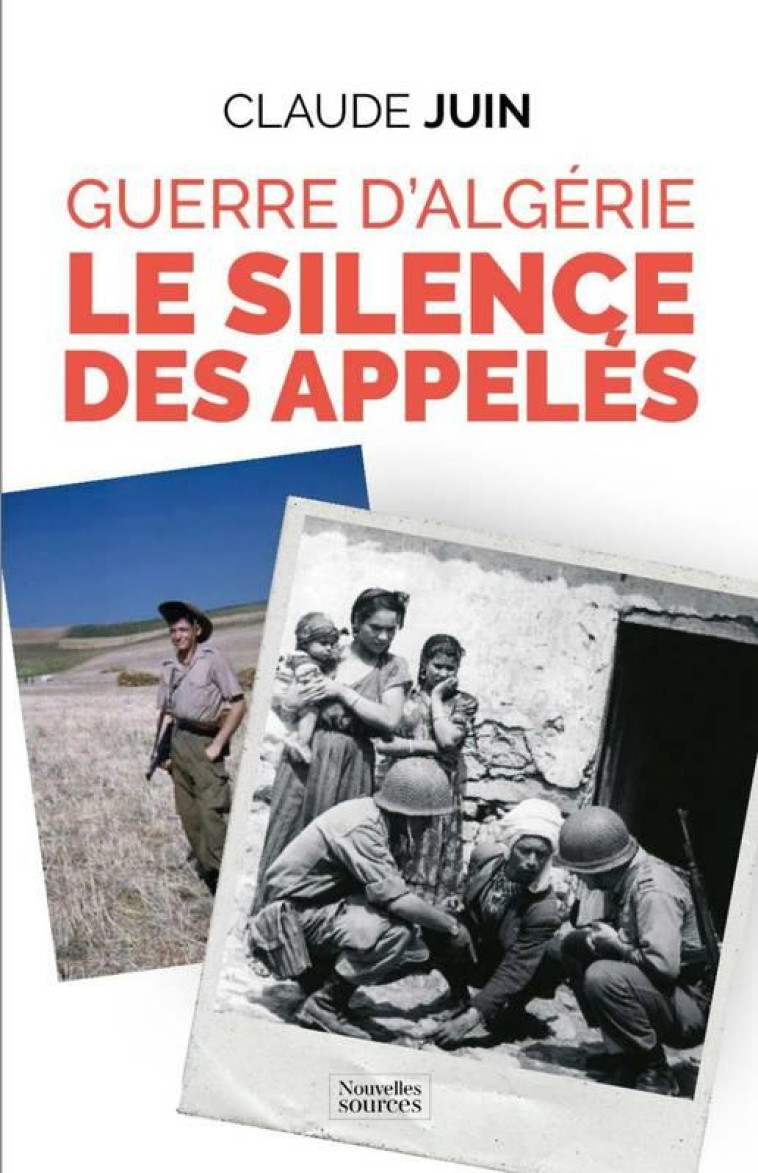 GUERRE D-ALGERIE - LE SILENCE DES APPELES - JUIN CLAUDE - DU LUMIGNON