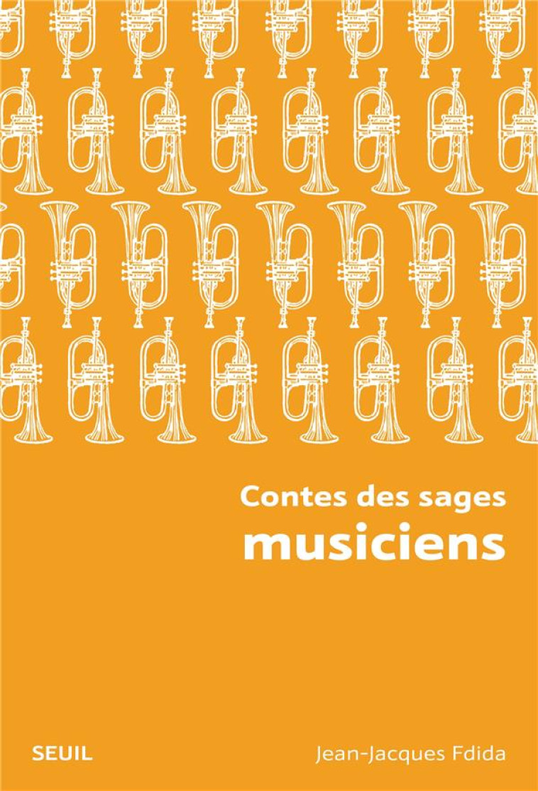 CONTES DES SAGES MUSICIENS (NOUVELLE EDITION POCHE) - FDIDA JEAN-JACQUES - SEUIL