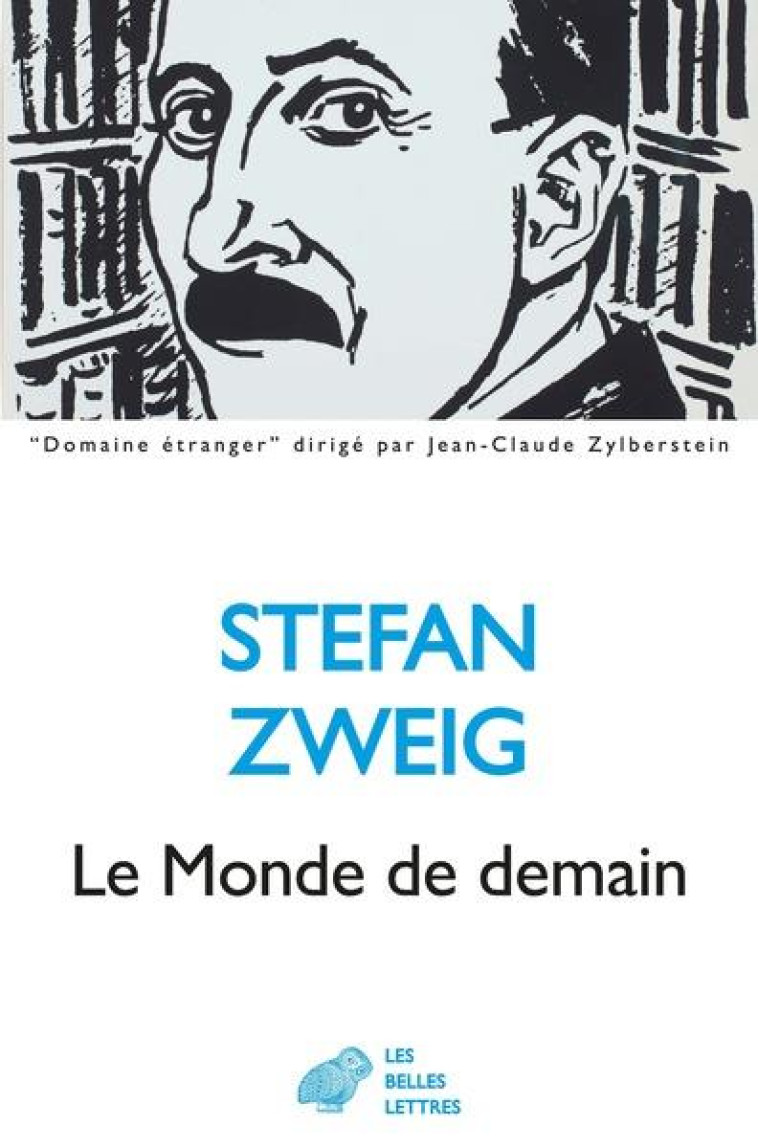 LE MONDE DE DEMAIN - ZWEIG/BARSACQ - BELLES LETTRES