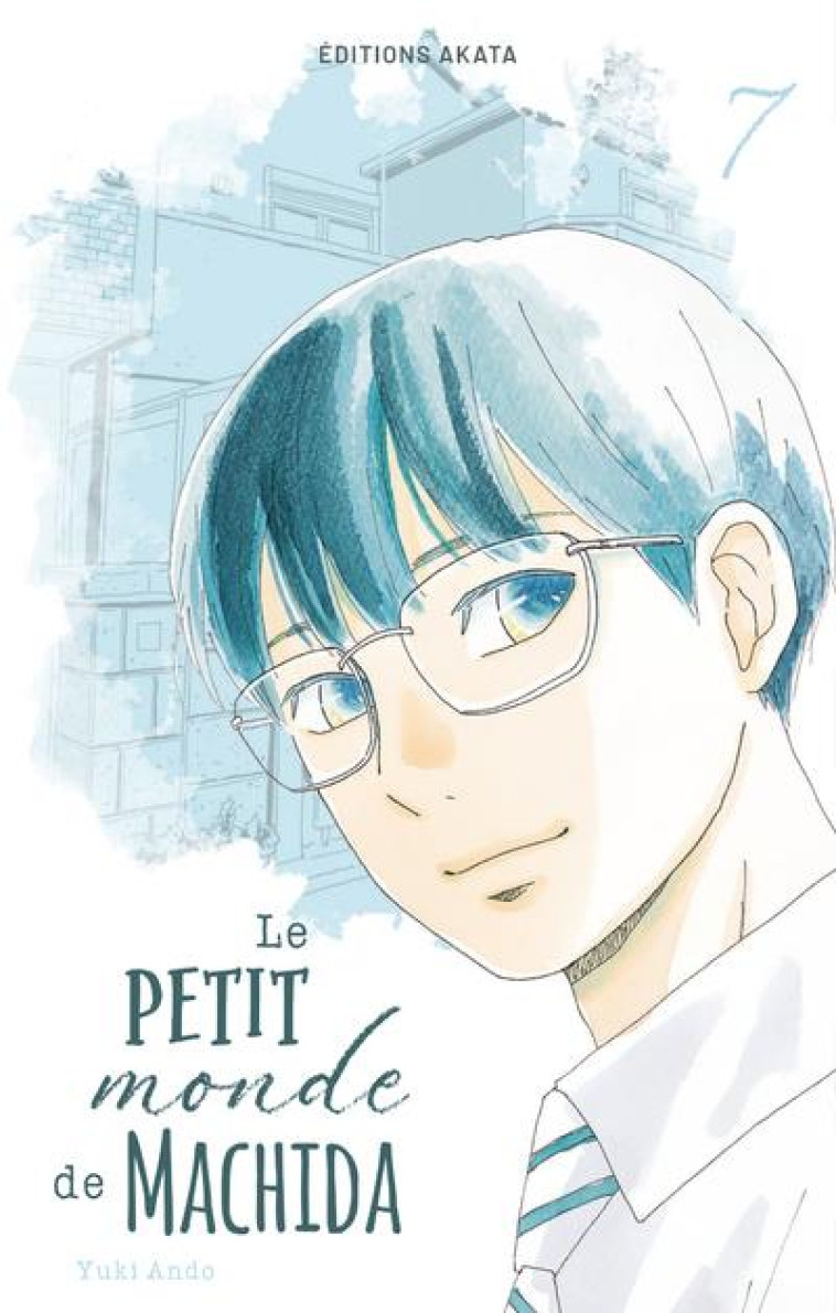 LE PETIT MONDE DE MACHIDA - TOME 7 - ANDO YUKI - AKATA