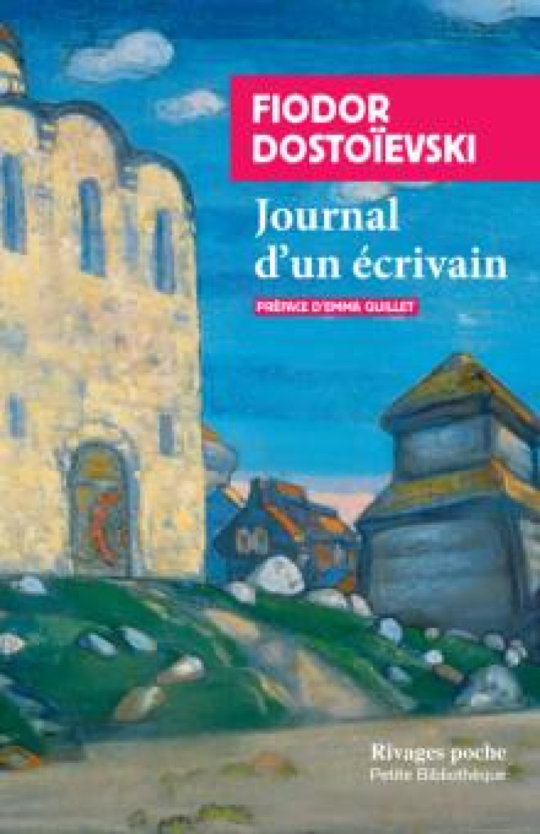 JOURNAL D-UN ECRIVAIN - DOSTOIEVSKI/GUILLET - Rivages