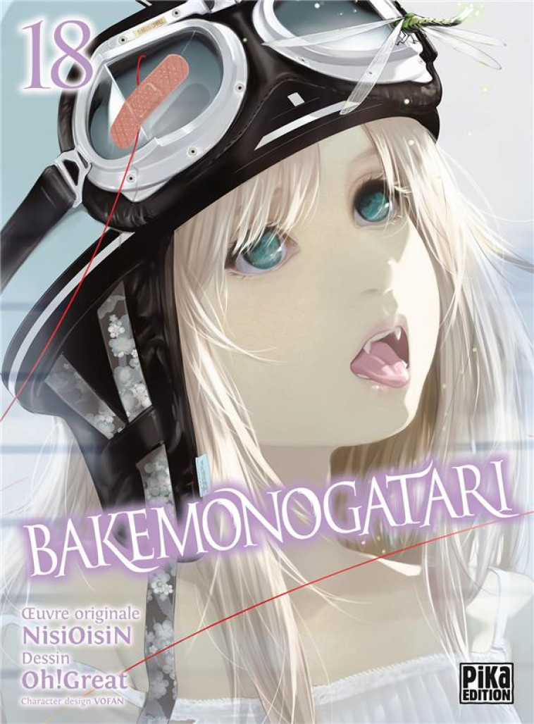 BAKEMONOGATARI T18 - OH! GREAT/NISIOISIN - PIKA