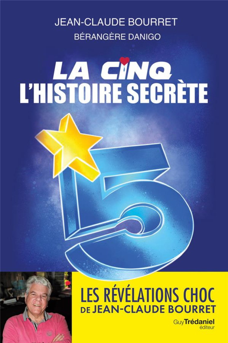 LA CINQ, L-HISTOIRE SECRETE - BOURRET/DANIGO - TREDANIEL