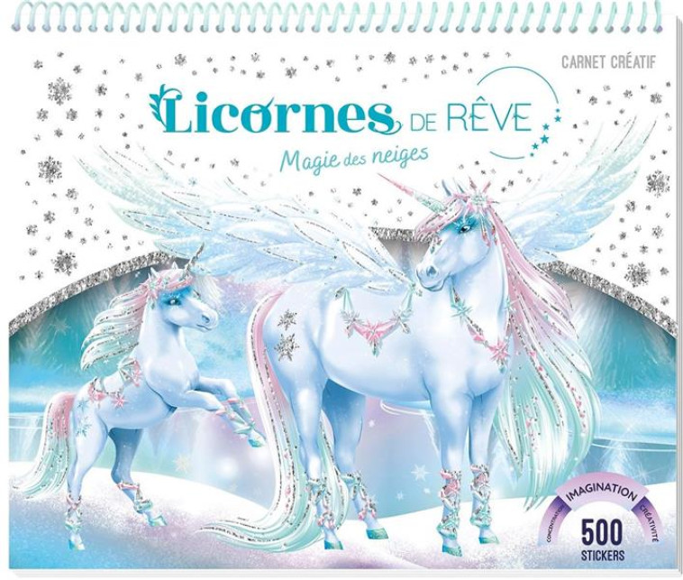 LICORNES DE REVE - CARNET CREATIF - MAGIE DES NEIGES - NOUVELLE EDITION - ALCOUFFE CHRISTINE - PRISMA