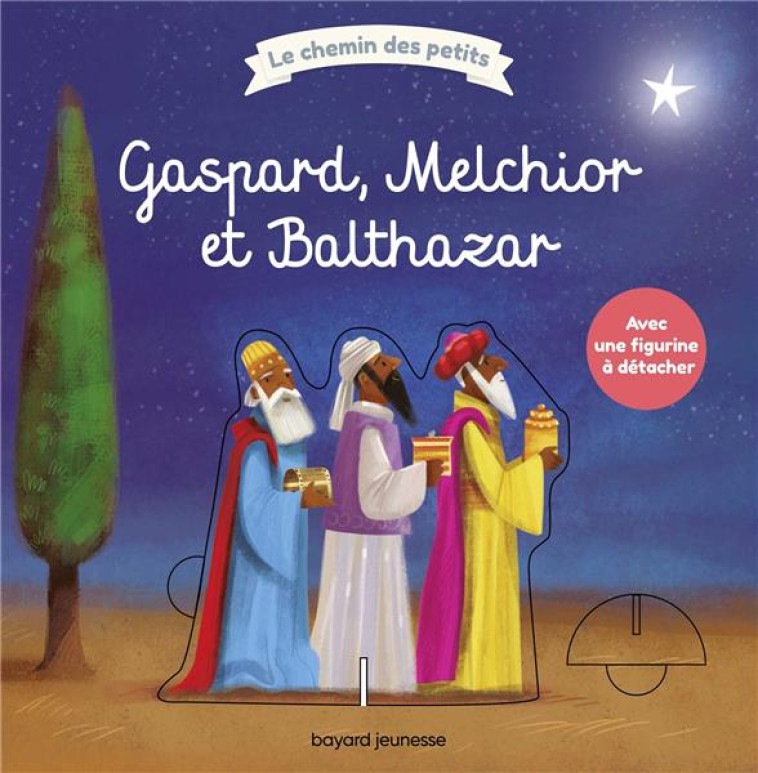 GASPARD, MELCHIOR ET BALTHAZAR - BRAUN/PATERSON - BAYARD JEUNESSE