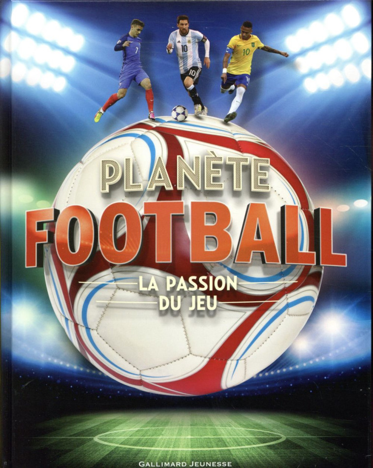 PLANETE FOOTBALL - LA PASSION DU JEU - COLLECTIF - GALLIMARD