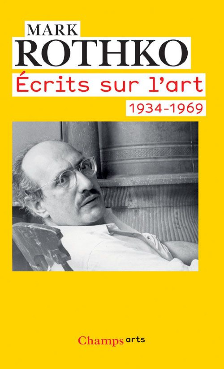 ECRITS SUR L-ART - 1934-1969 - ROTHKO MARK - FLAMMARION