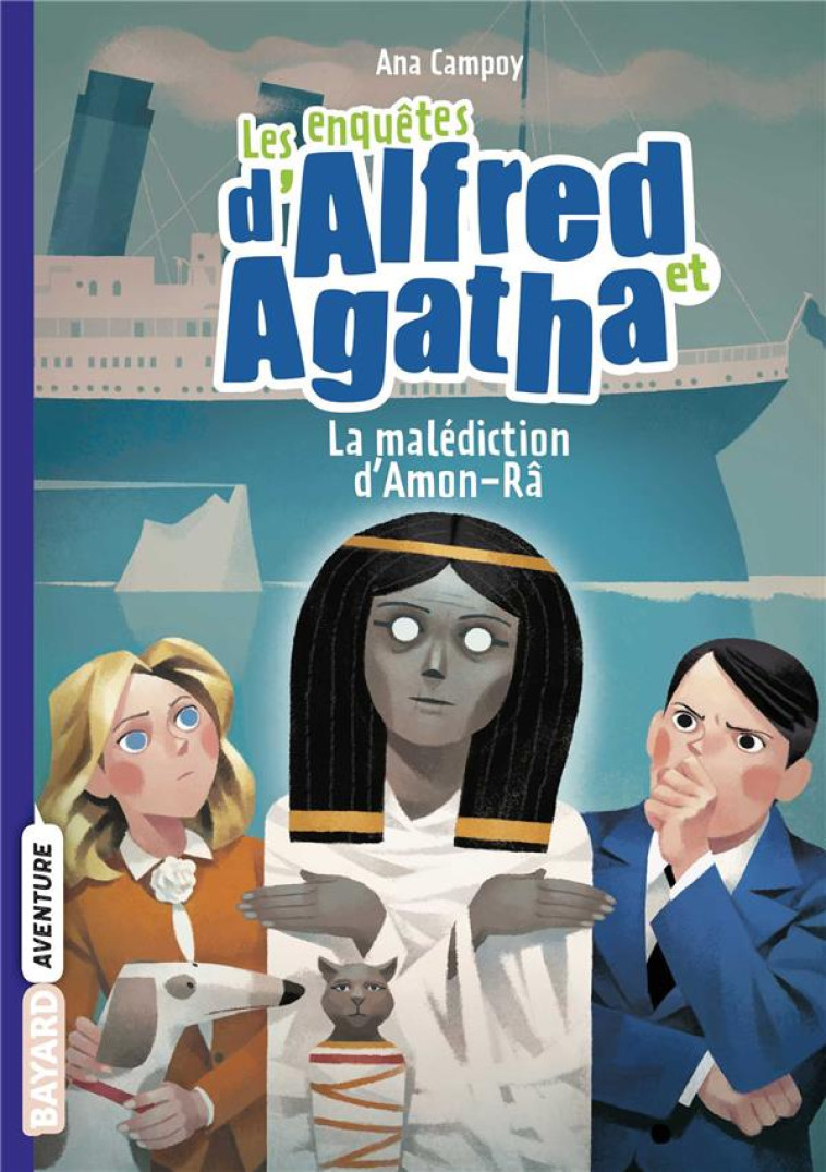 LES ENQUETES D-ALFRED ET AGATHA POCHE, TOME 07 - LA MALEDICTION D-AMON-RA - CAMPOY ANA - BAYARD JEUNESSE