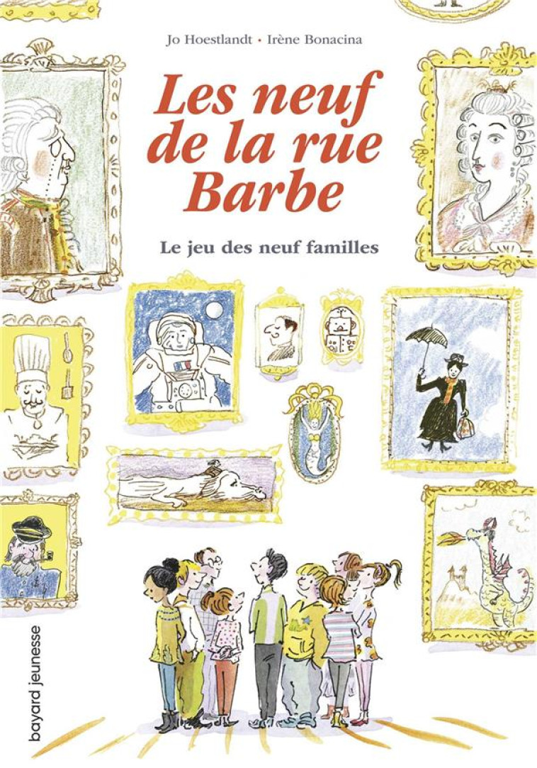 LES 9 DE LA RUE BARBE, TOME 03 - LE JEU DES NEUF FAMILLES - HOESTLANDT/BONACINA - BAYARD JEUNESSE