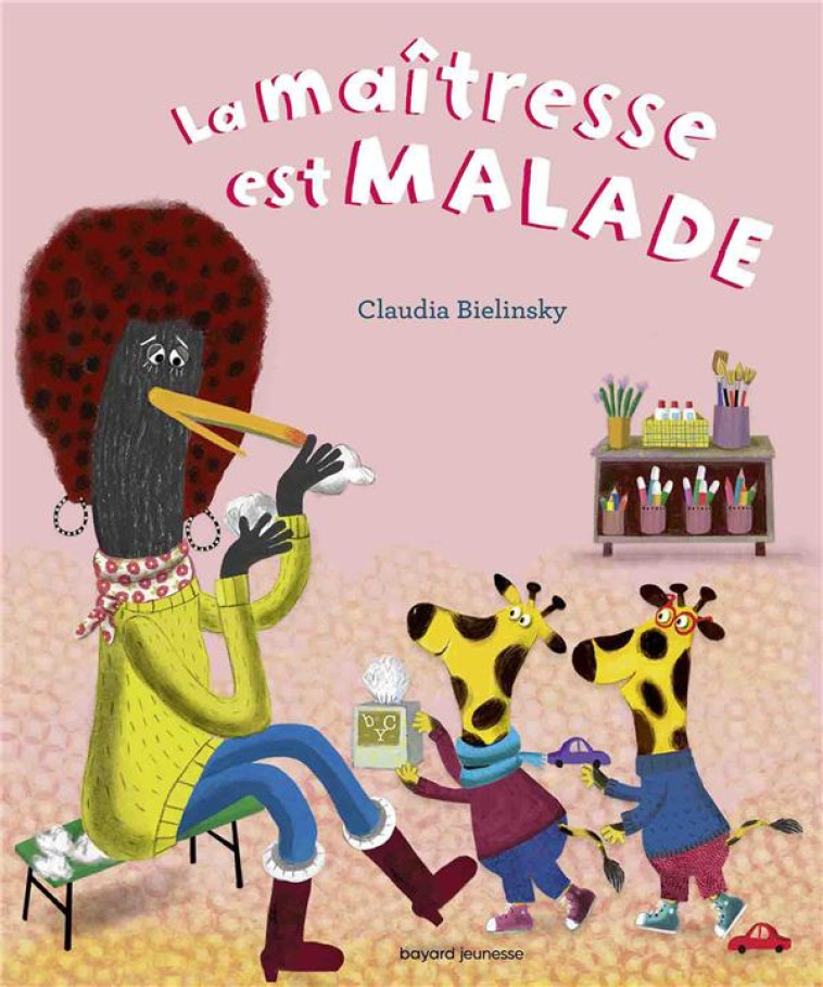 A DEMAIN, LES COPAINS ! - T03 - LA MAITRESSE EST MALADE - BIELINSKY CLAUDIA - BAYARD JEUNESSE