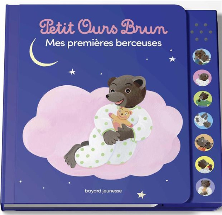 MES PREMIERES BERCEUSES PETIT OURS BRUN - LIVRE SONORE - BOUR LAURA - BAYARD JEUNESSE