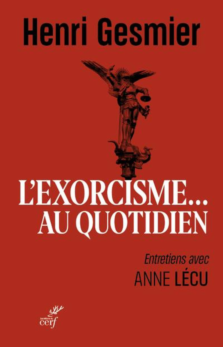 L-EXORCISME AU QUOTIDIEN - GESMIER/LECU - CERF