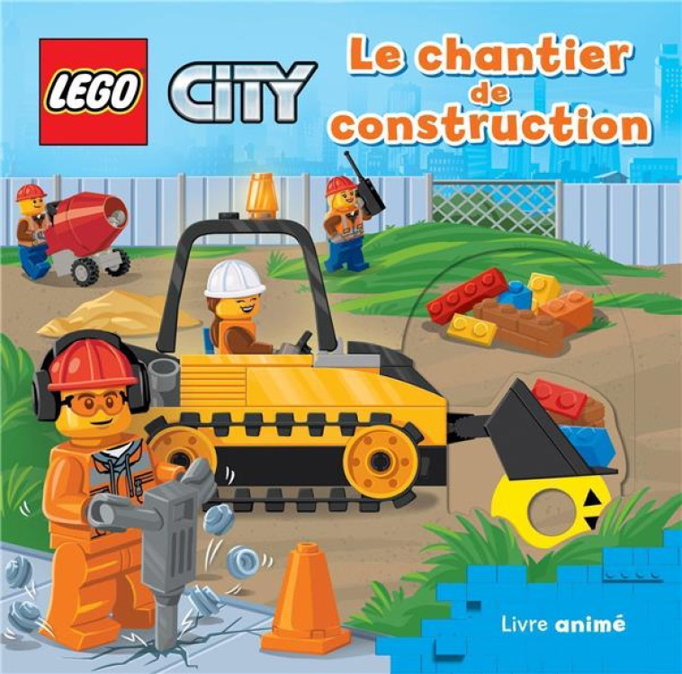 LEGO  CITY LE CHANTIER DE CONSTRUCTION - LIVRE ANIME - AMEET STUDIO - EYROLLES