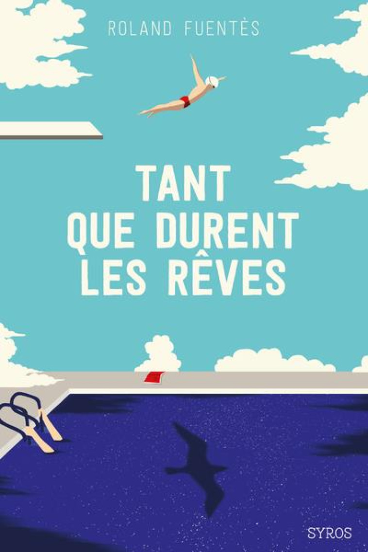 TANT QUE DURENT LES REVES - FUENTES ROLAND - SYROS