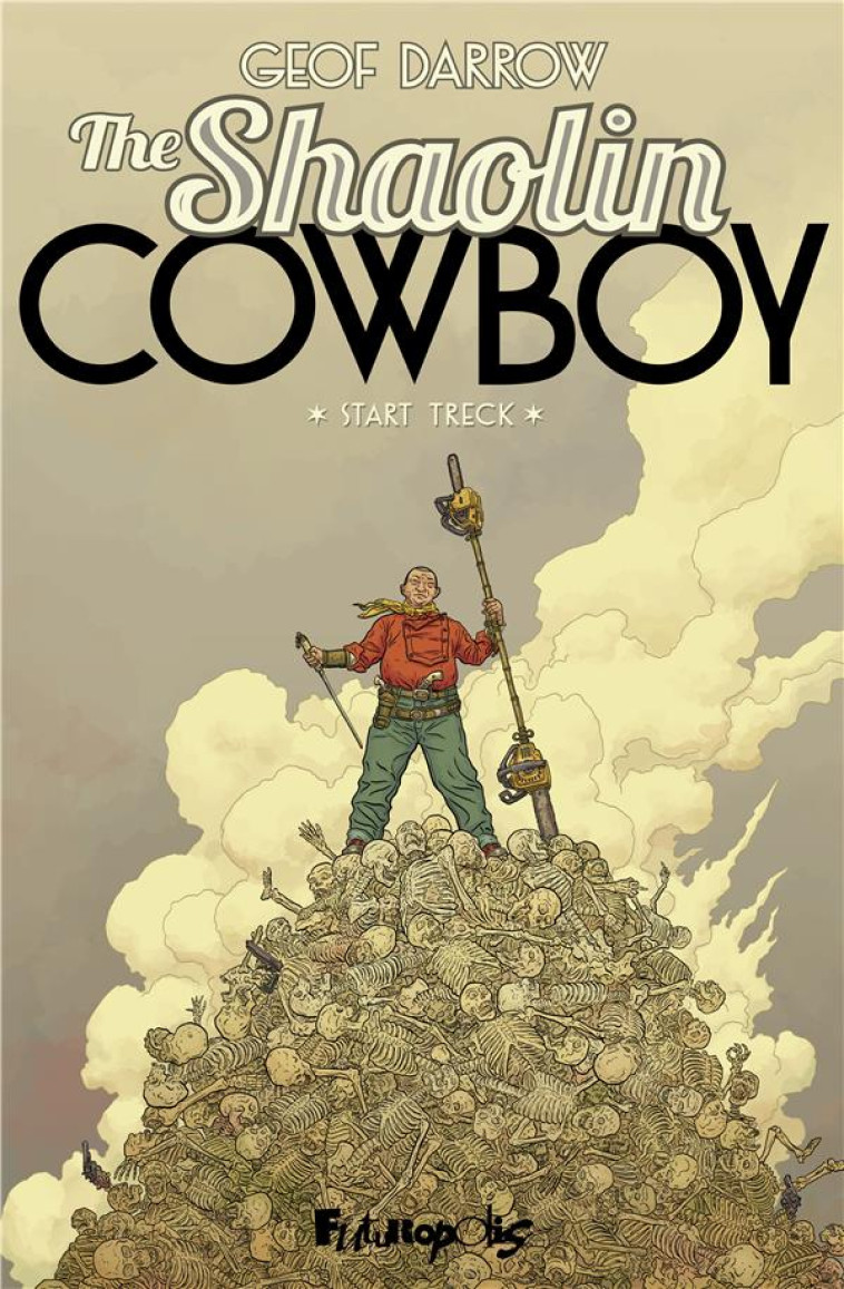 THE SHAOLIN COWBOY - VOL01 - REEDITION COMICS - DARROW GEOF - GALLISOL