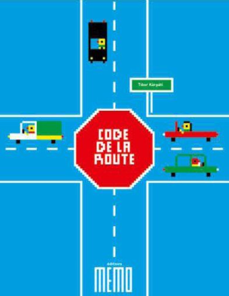 LE CODE DE LA ROUTE - KARPATI, TIBOR - MEMO