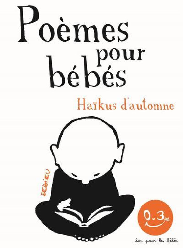 HAIKUS D'AUTOMNE  -  POEMES POUR LES BEBES - DEDIEU, THIERRY - SEUIL JEUNESSE