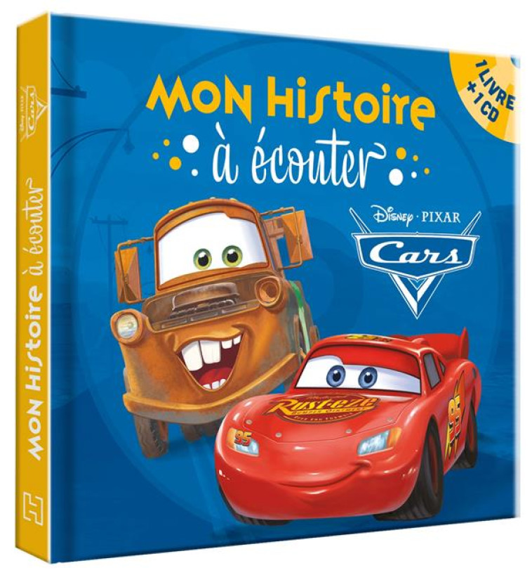 CARS - MON HISTOIRE A ECOUTER - L-HISTOIRE DU FILM - LIVRE CD - DISNEY PIXAR - AUDIO - COLLECTIF - HACHETTE