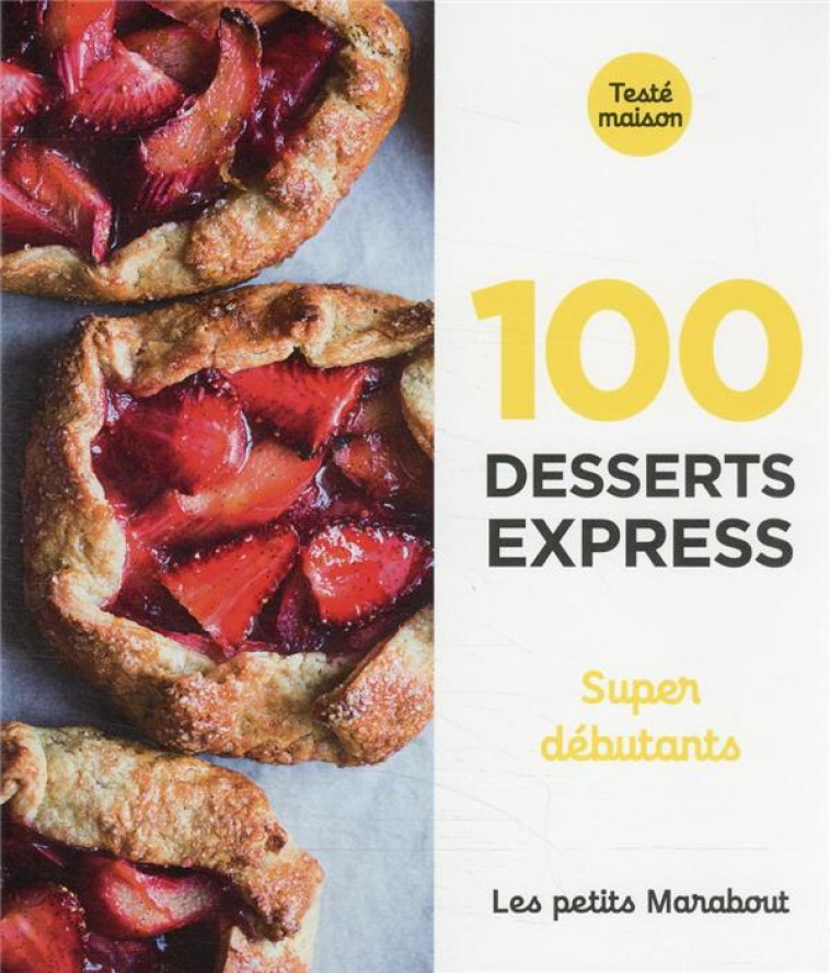 100 RECETTES DESSERTS EXPRESS POUR LE SOIR - SUPER DEBUTANTS - COLLECTIF - MARABOUT