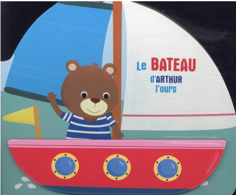 A L-AVENTURE - LE BATEAU D-ARTHUR L-OURS - XXX - NC