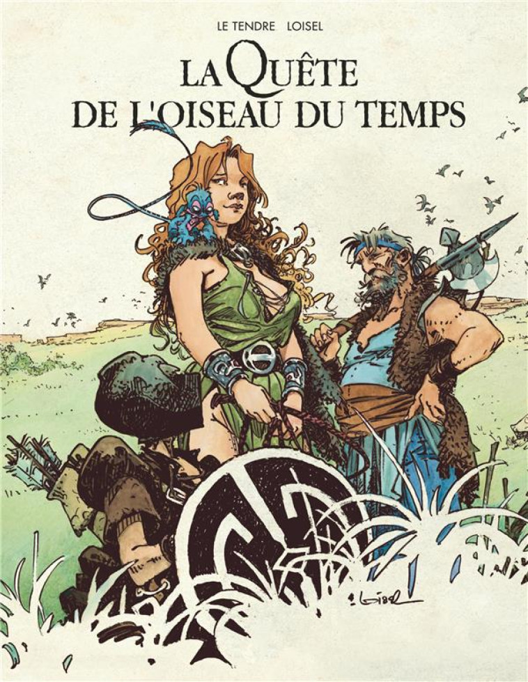 LA QUETE DE L-OISEAU DU TEMPS - LA QUETE DE L-OISEAU DU TEMPS - INTEGRALE CYCLE PRINCIPAL - LE TENDRE SERGE - DARGAUD