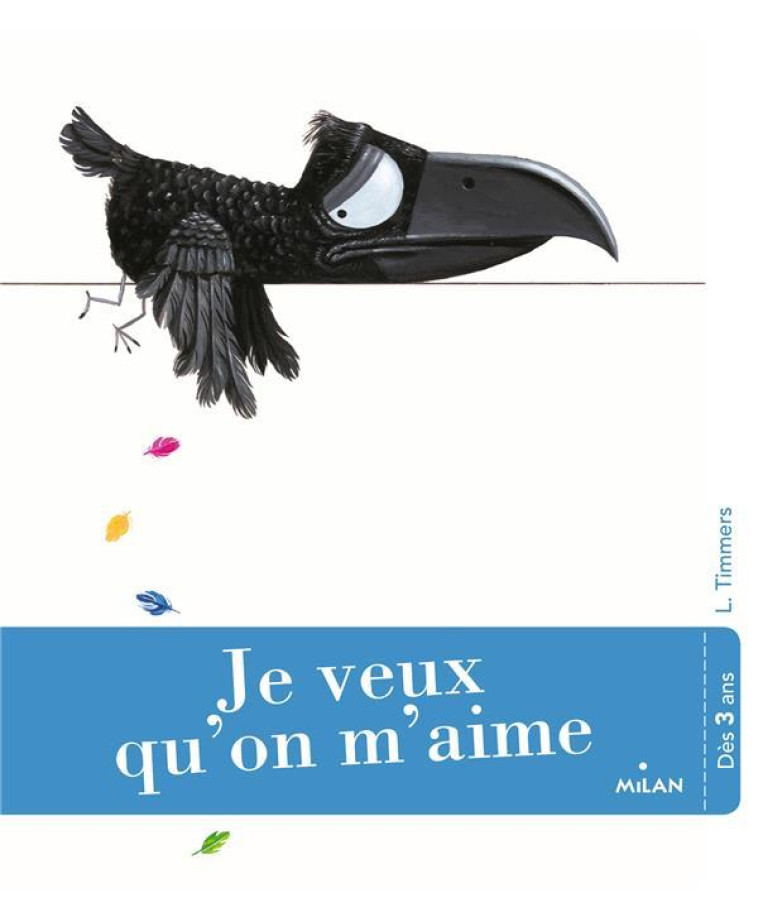 JE VEUX QU-ON M-AIME - TIMMERS LEO - Milan jeunesse