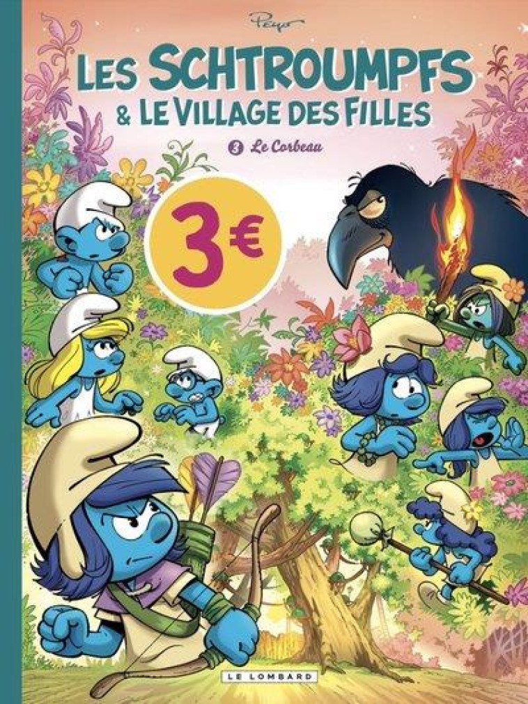 LES SCHTROUMPFS ET LE VILLAGE DES FILLES - TOME 3 - LE CORBEAU / EDITION SPECIALE (OP ETE 2022) - CULLIFORD THIERRY - LOMBARD