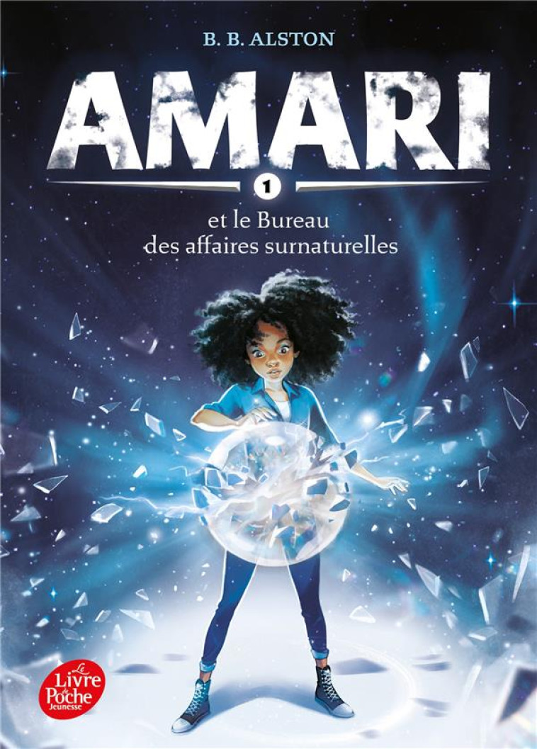 AMARI ET LE BUREAU DES AFFAIRES SURNATURELLES - TOME 1 - ALSTON B.B. - HACHETTE