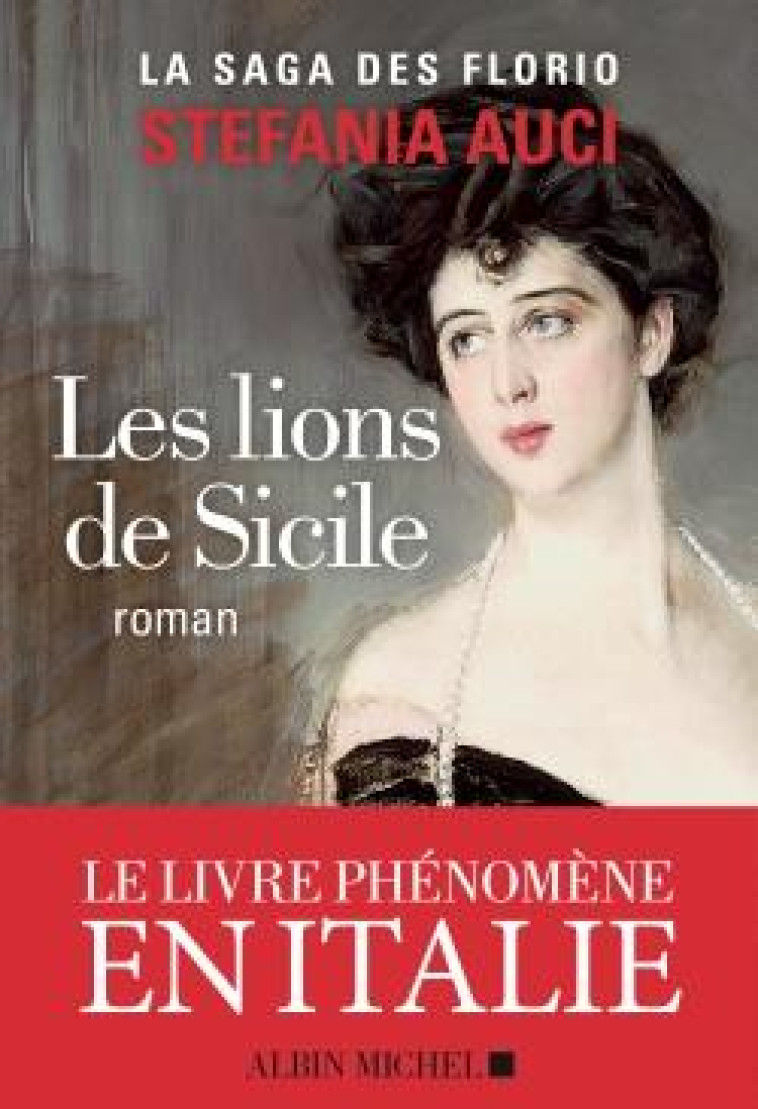 LES FLORIO - TOME 1 - LES LIONS DE SICILE - AUCI STEFANIA - ALBIN MICHEL