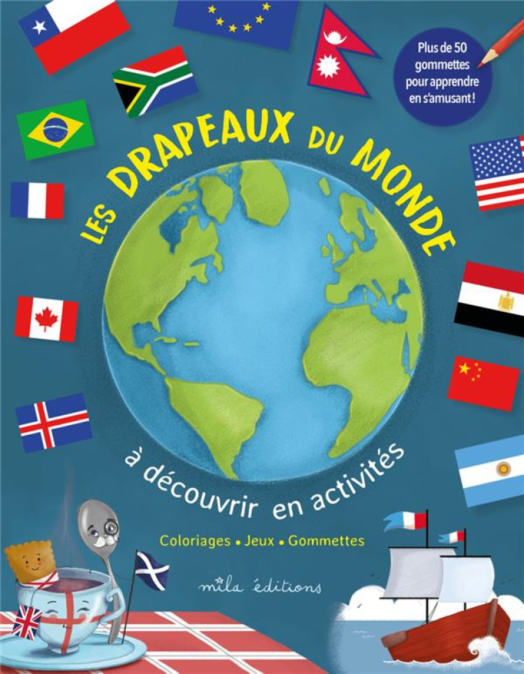 LES DRAPEAUX DU MONDE A DECOUVRIR EN ACTIVITES - DE FOUGEROLLE CEDRIC - MILA