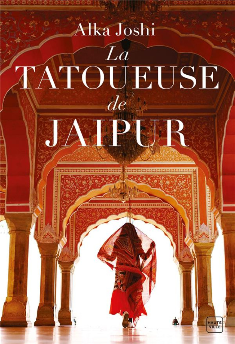 LA TATOUEUSE DE JAIPUR - JOSHI ALKA - HAUTEVILLE