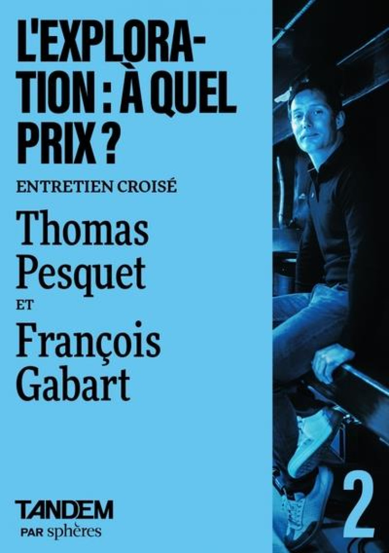 L-EXPLORATION : A QUEL PRIX ? - ENTRETIEN CROISE THOMAS PESQ - COLLECTIF - PLUME APP