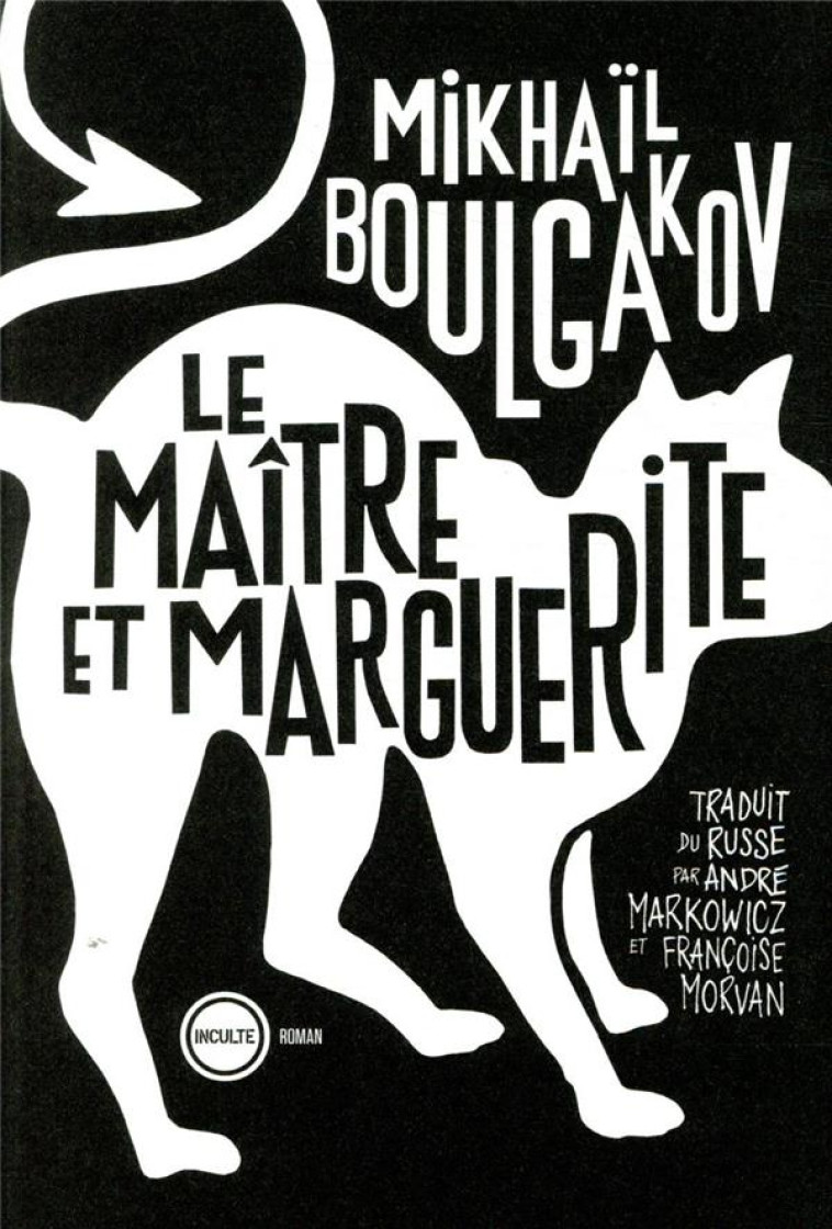 LE MAITRE ET MARGUERITE - BOULGAKOV MIKHAIL - INCULTE