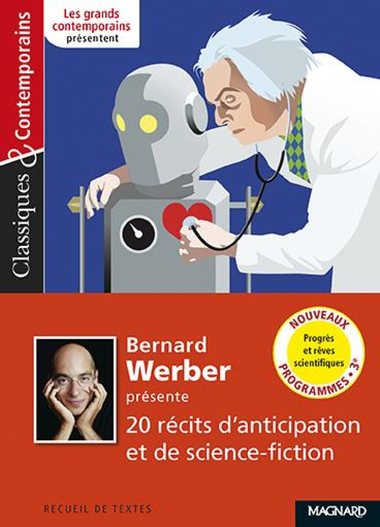 BERNARD WERBER PRESENTE 20 RECITS D'ANTICIPATION ET DE SCIENCE-FICTION  -  PROGRES ET REVES SCIENTIFIQUES - WERBER, BERNARD - Magnard