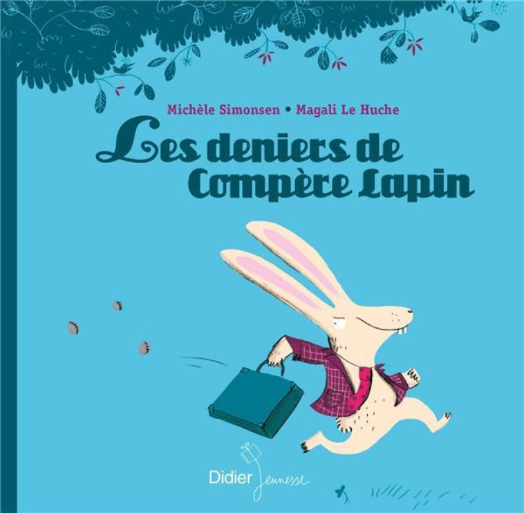 LES P-TITS DIDIER - T39 - LES DENIERS DE COMPERE LAPIN - POCHE - SIMONSEN/LE HUCHE - Didier Jeunesse