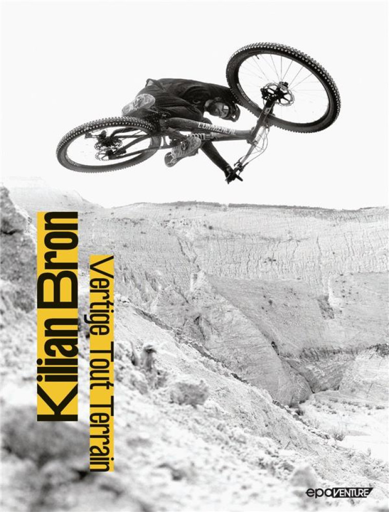 VERTIGE TOUT TERRAIN - BRON KILIAN - EPA