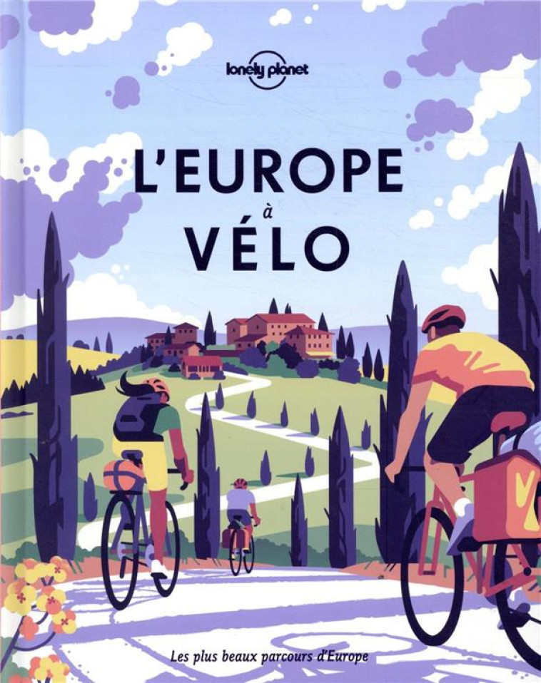 L-EUROPE A VELO - LONELY PLANET FR - LONELY PLANET