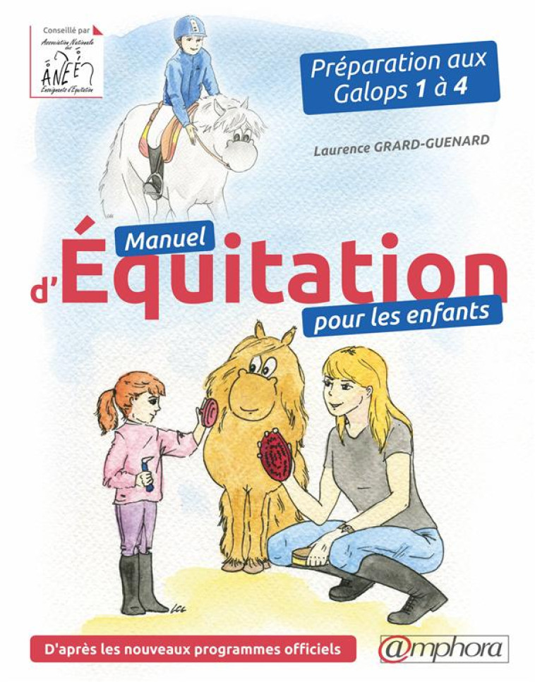 MANUEL D-EQUITATION POUR LES ENFANTS - PREPARATION AUX GALOPS 1 A 4 - GRARD-GUENARD L. - Amphora