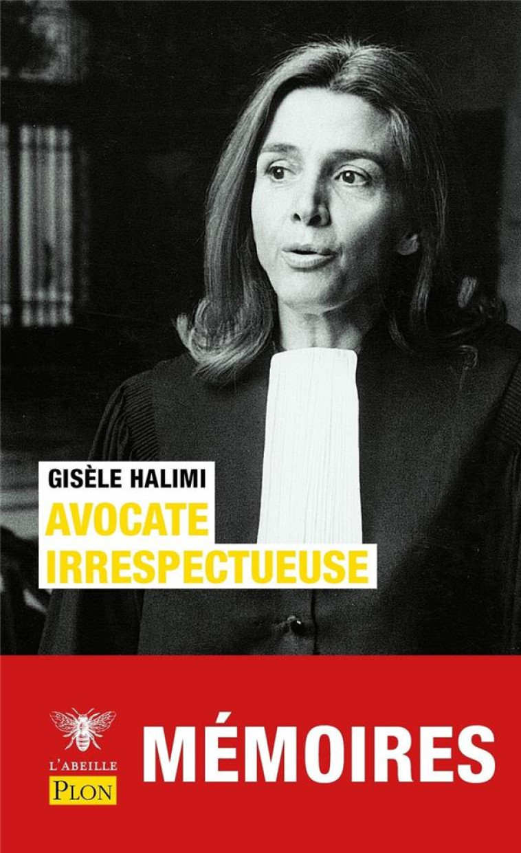 AVOCATE IRRESPECTUEUSE - HALIMI GISELE - PLON