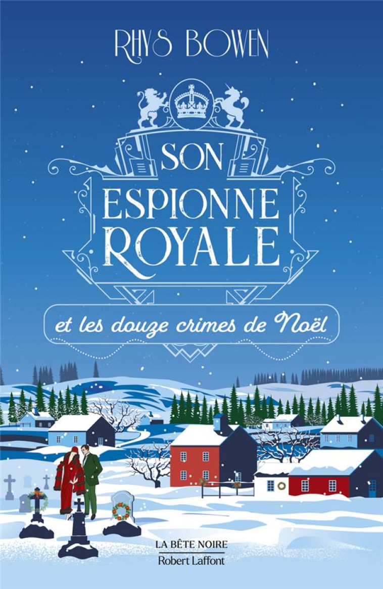 SON ESPIONNE ROYALE ET LES DOUZE CRIMES DE NOEL - TOME 6 - TOME 6 - VOL06 - BOWEN RHYS - ROBERT LAFFONT