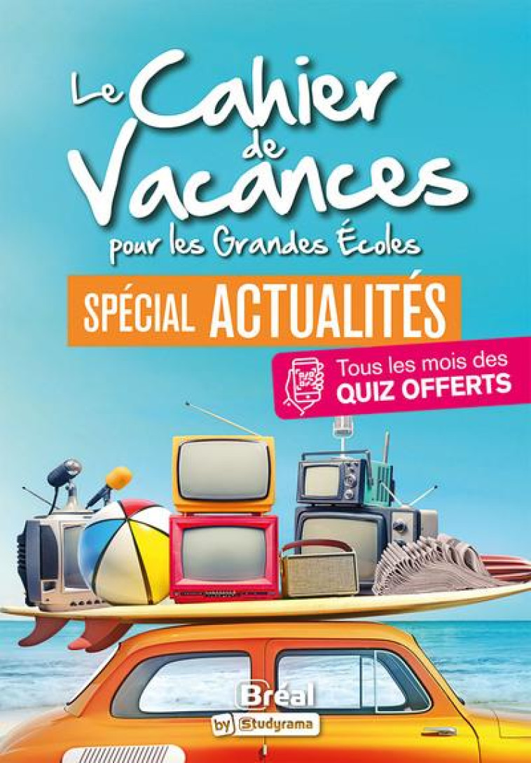 LES CAHIERS DE VACANCES - LE CAHIER DE VACANCES POUR LES GRANDES ECOLES SPECIAL ACTUALITES - DELATTRE MARION - BREAL