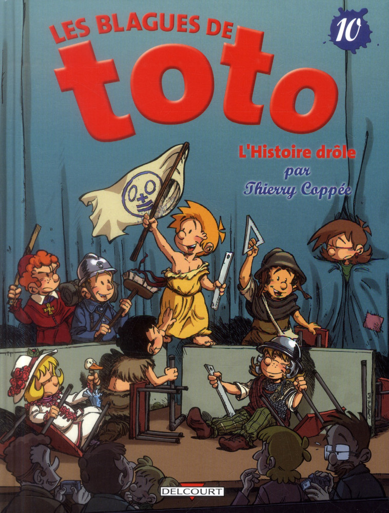 LES BLAGUES DE TOTO T10 - L-HISTOIRE DROLE - COPPEE-T - Delcourt